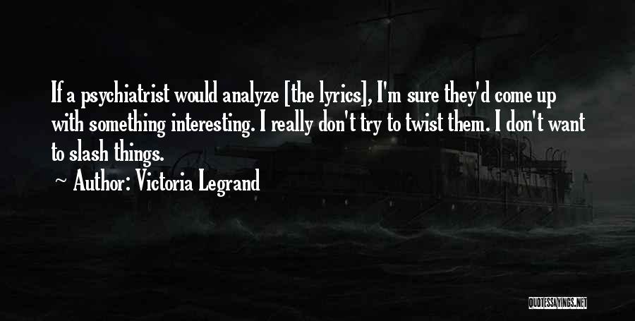 Victoria Legrand Quotes 1633954