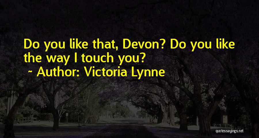 Victoria Lynne Quotes 2170969