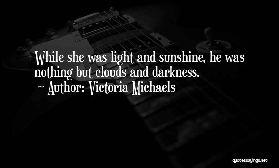 Victoria Michaels Quotes 1062625