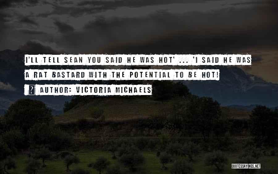 Victoria Michaels Quotes 1090613