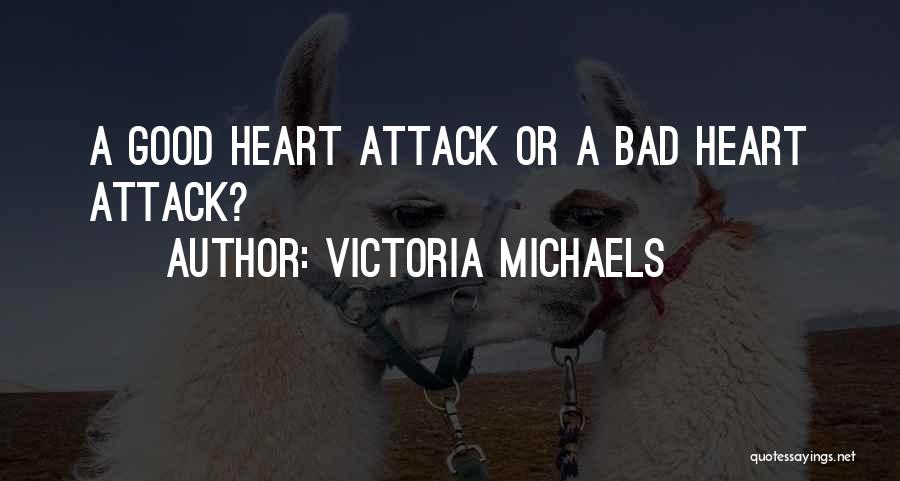 Victoria Michaels Quotes 1904985