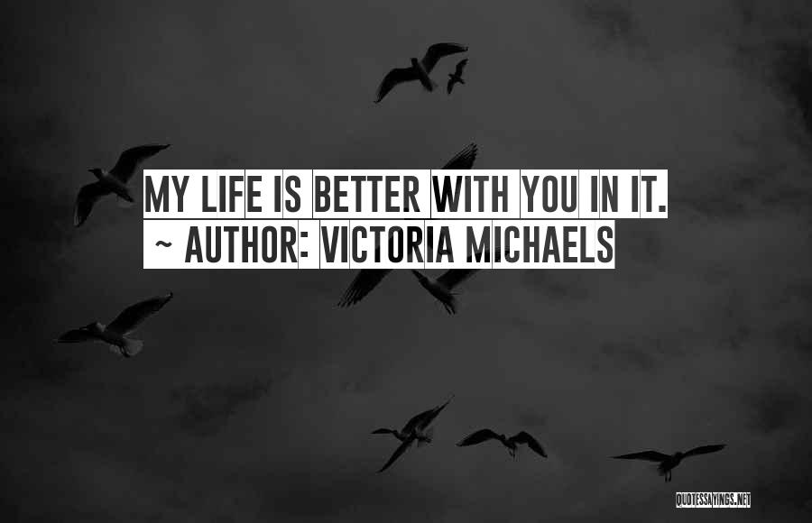 Victoria Michaels Quotes 2135661