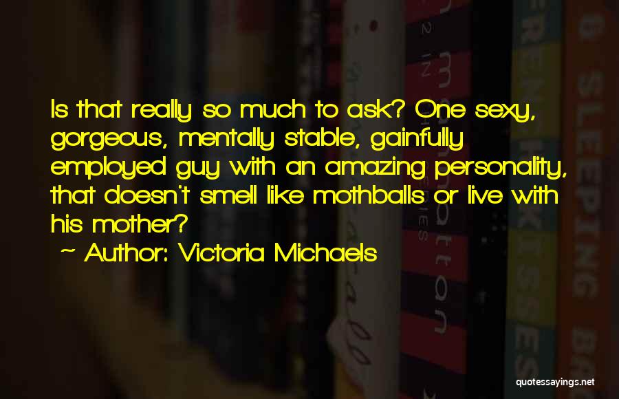 Victoria Michaels Quotes 660872
