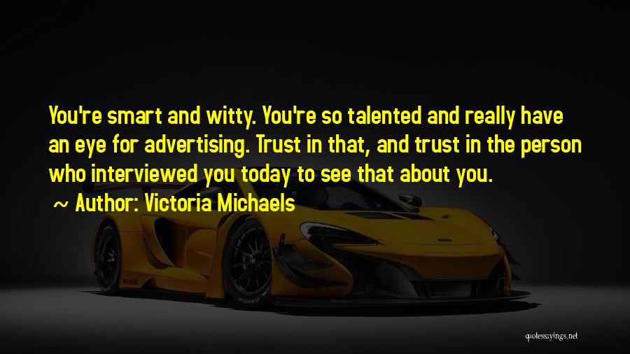 Victoria Michaels Quotes 890516