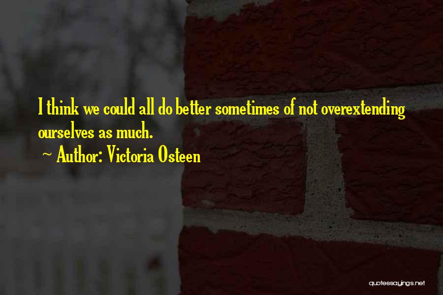 Victoria Osteen Quotes 2164180