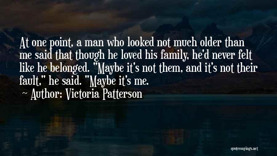 Victoria Patterson Quotes 79716