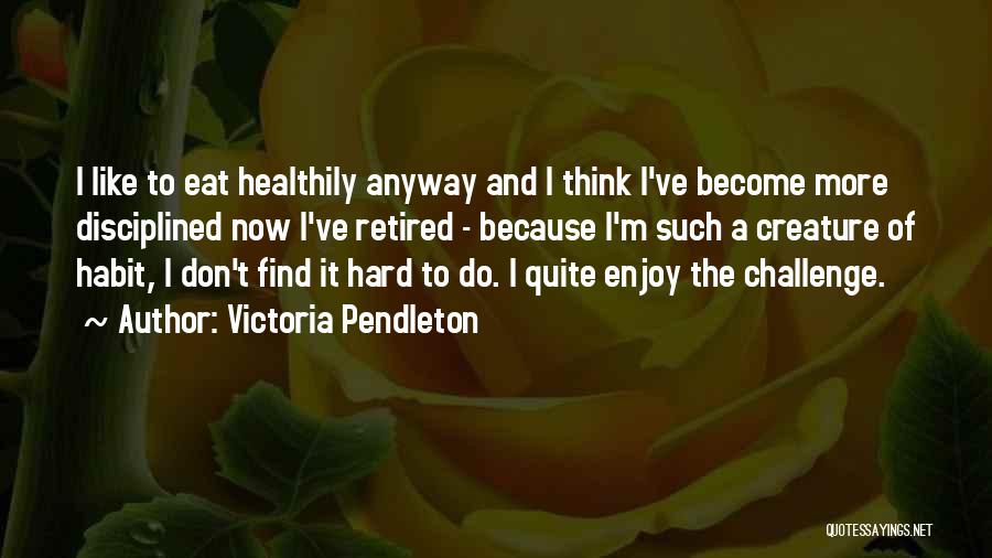 Victoria Pendleton Quotes 934012