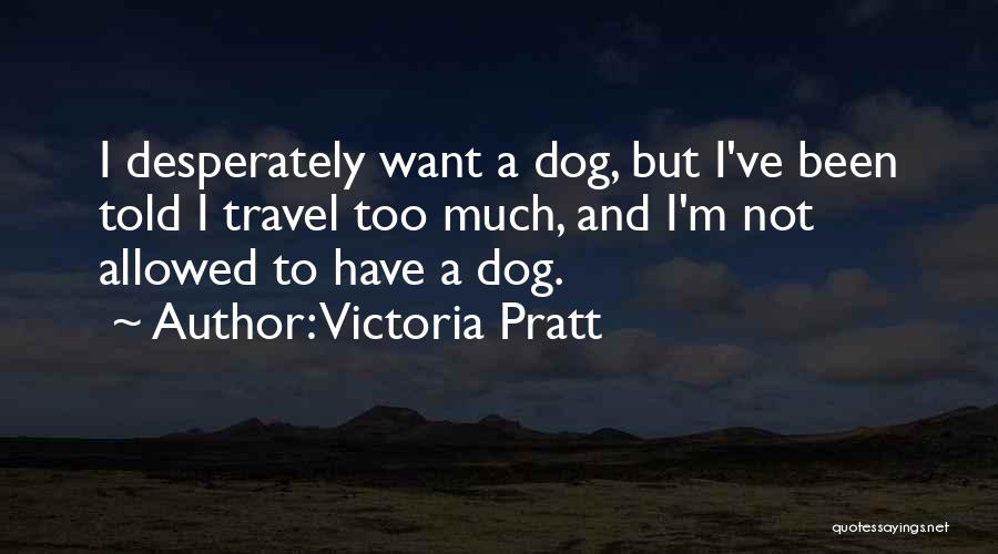 Victoria Pratt Quotes 266695