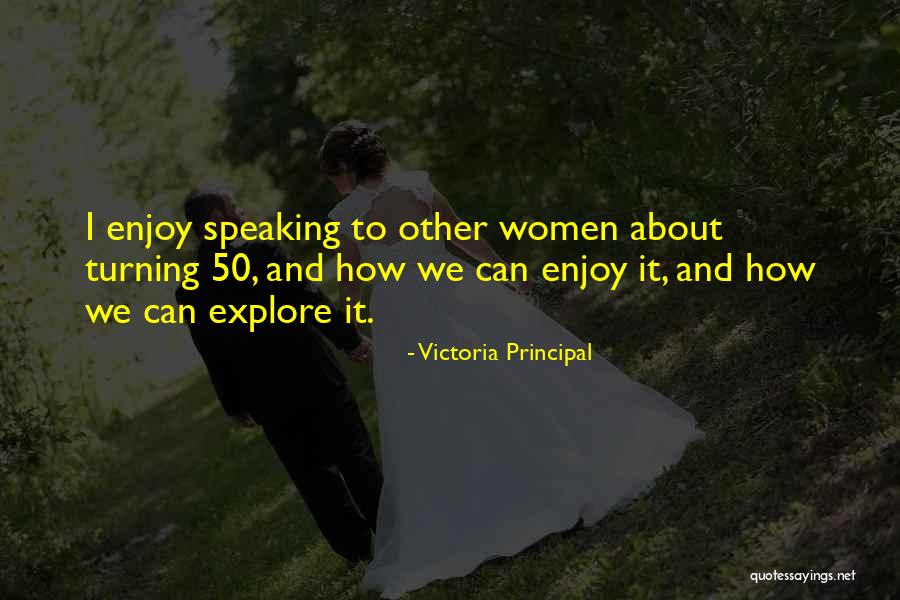 Victoria Principal Quotes 1334041 Victoria Principal Quotes 1334041