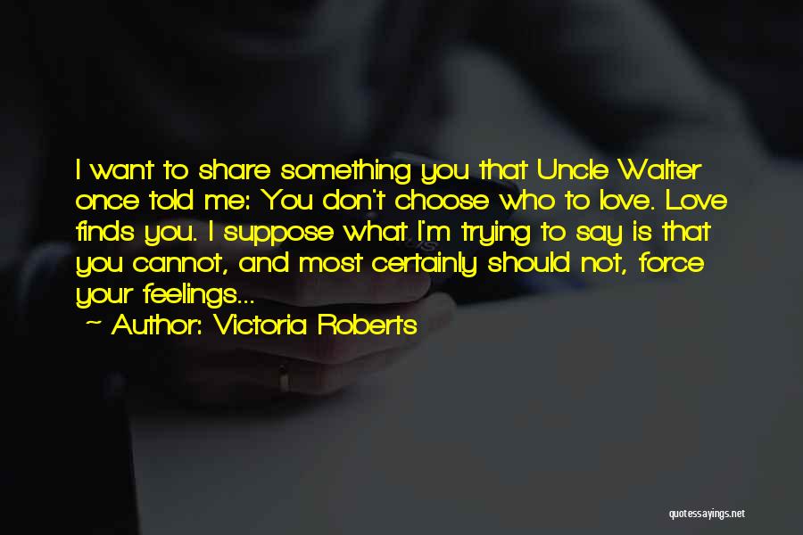 Victoria Roberts Quotes 1024482