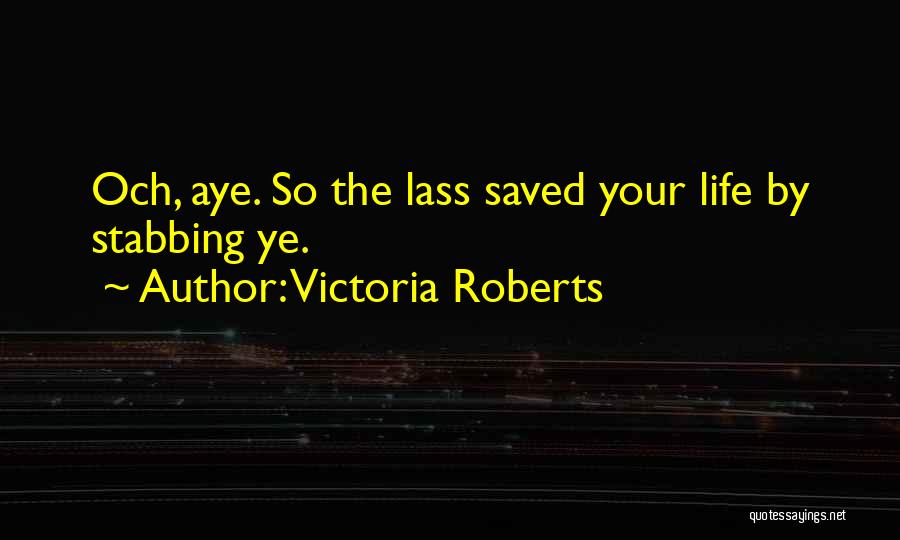 Victoria Roberts Quotes 1298336