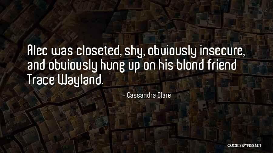 Victoria Safford Quotes By Cassandra Clare Victoria Safford Quotes By Cassandra Clare