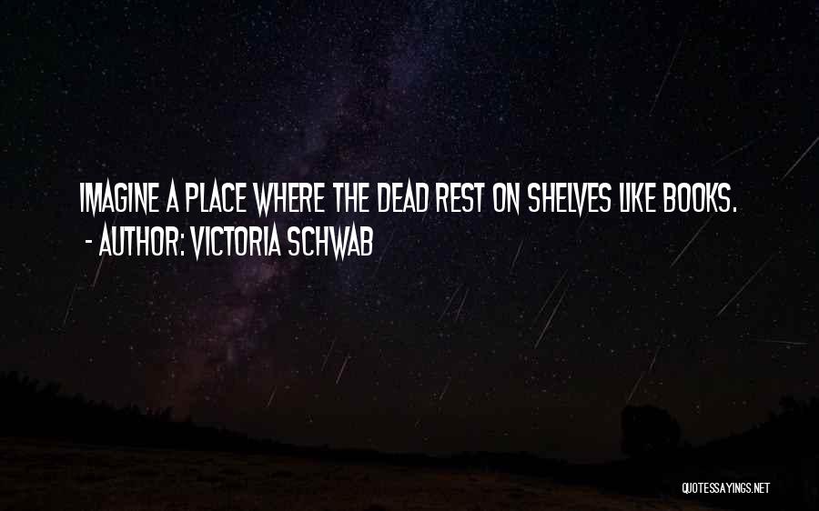 Victoria Schwab Quotes 1619792