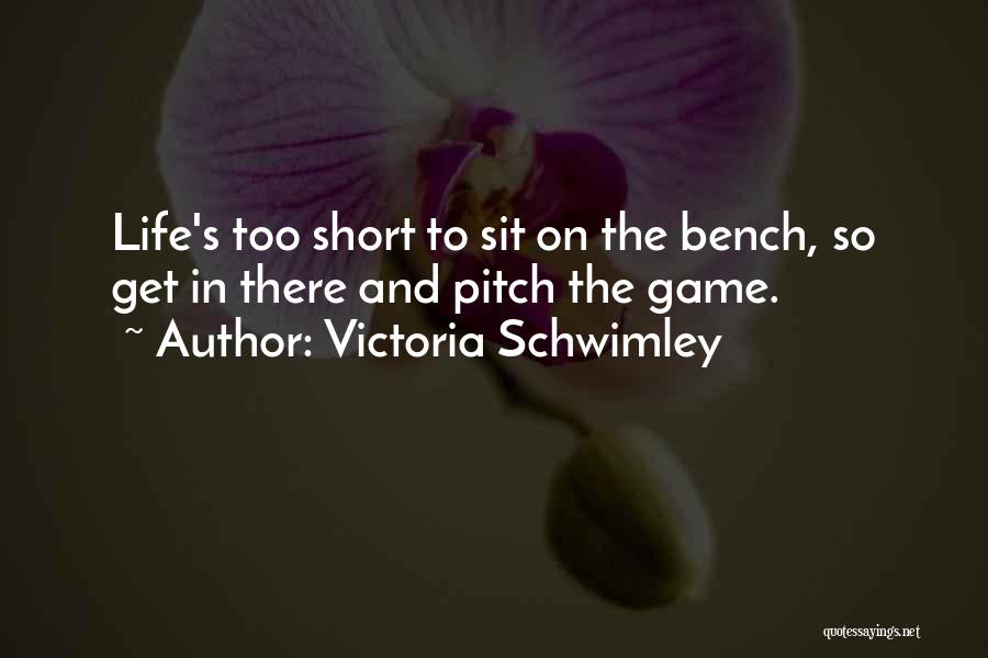 Victoria Schwimley Quotes 1385167
