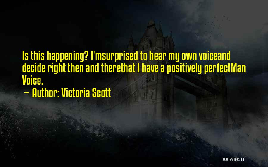 Victoria Scott Quotes 1573213