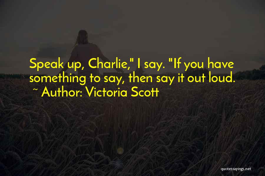 Victoria Scott Quotes 1862225