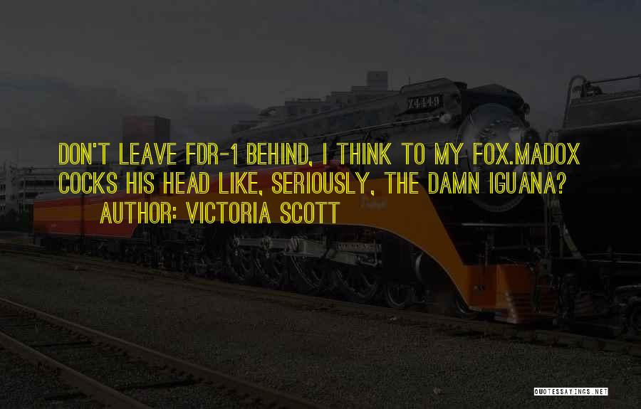 Victoria Scott Quotes 758093