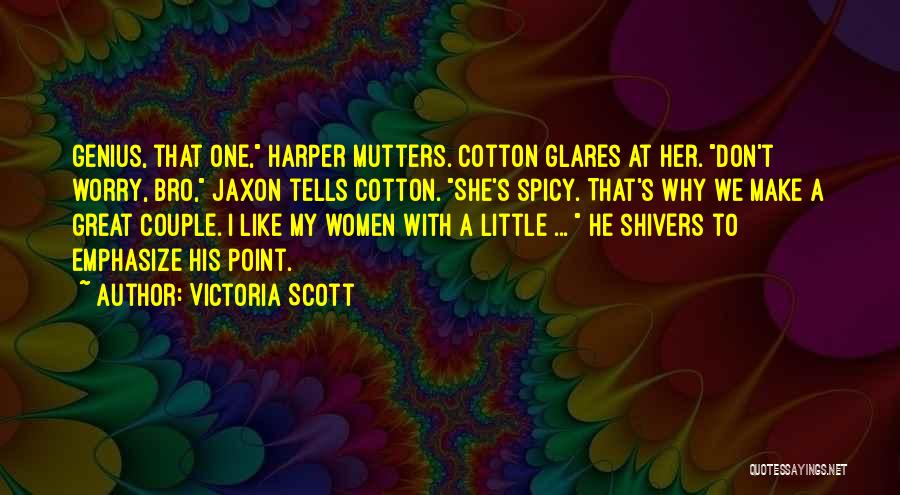 Victoria Scott Quotes 854227