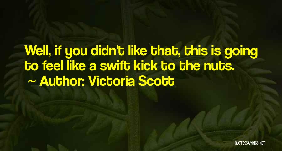 Victoria Scott Quotes 896229