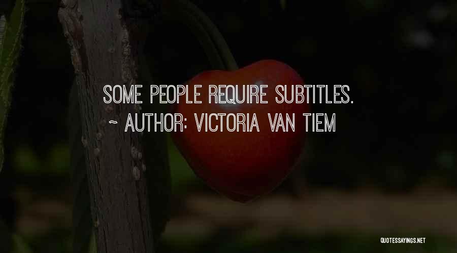 Victoria Van Tiem Quotes 1255177