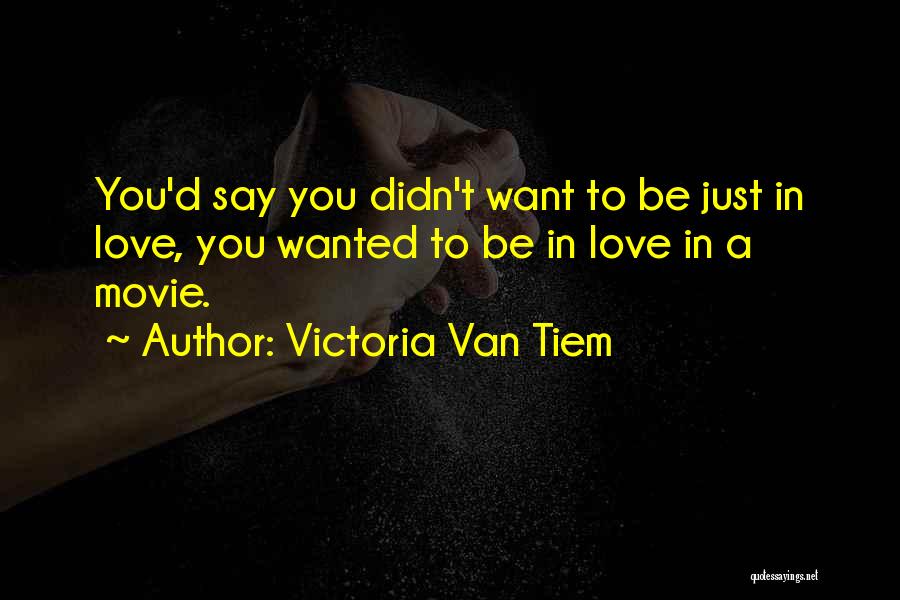 Victoria Van Tiem Quotes 1580584