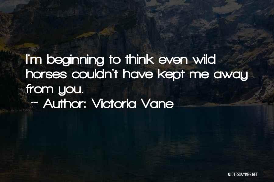 Victoria Vane Quotes 1355992