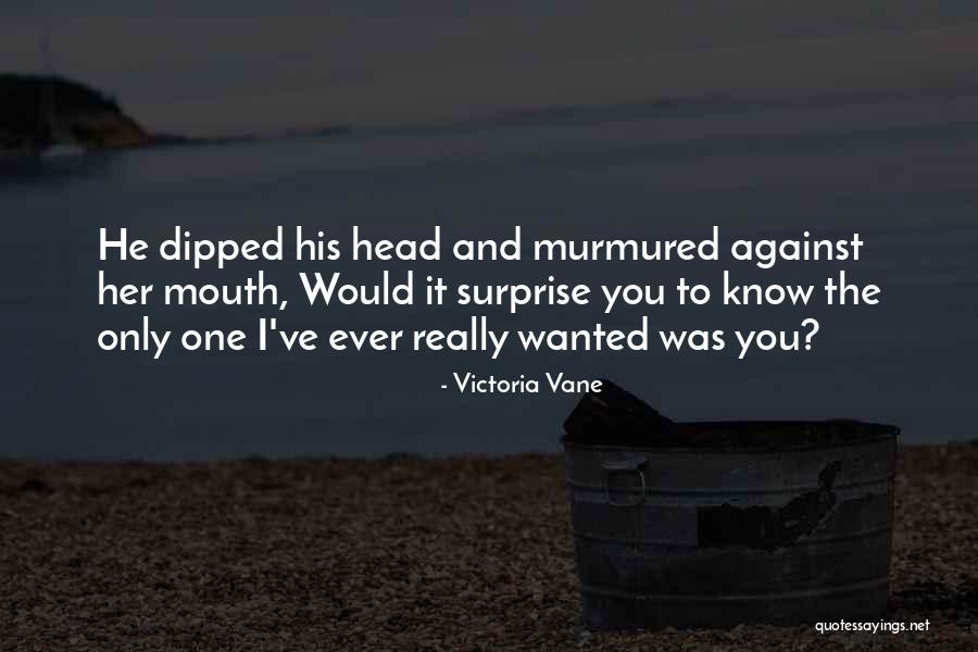 Victoria Vane Quotes 1504398