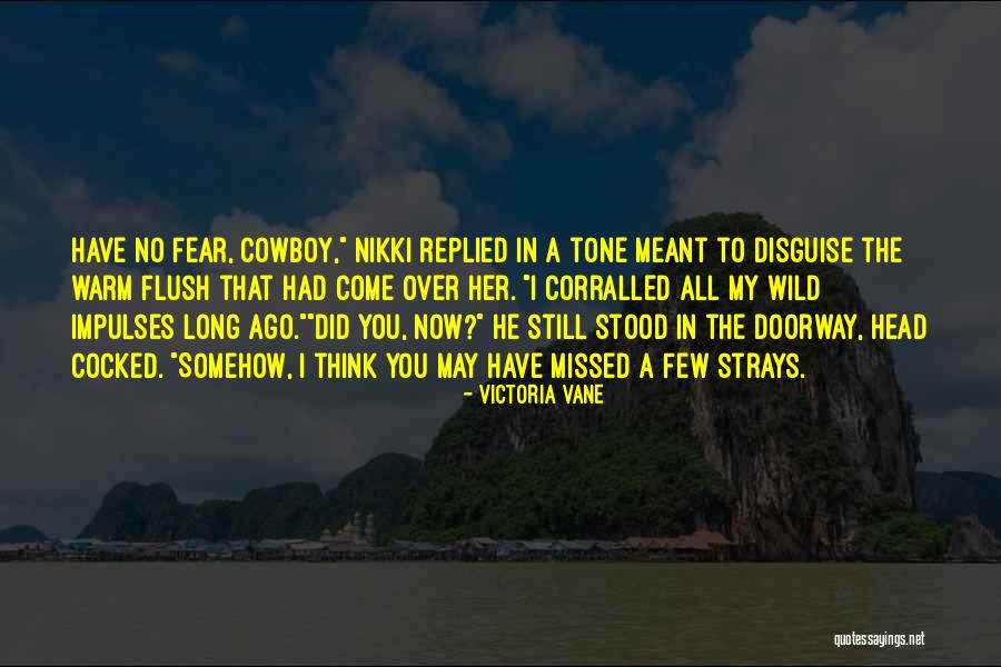 Victoria Vane Quotes 2255609