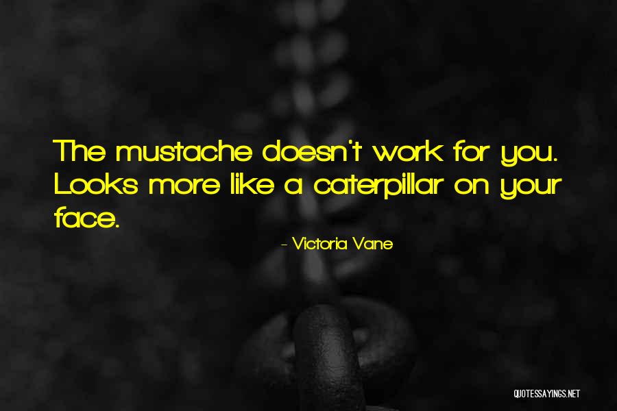 Victoria Vane Quotes 389589 Victoria Vane Quotes 389589