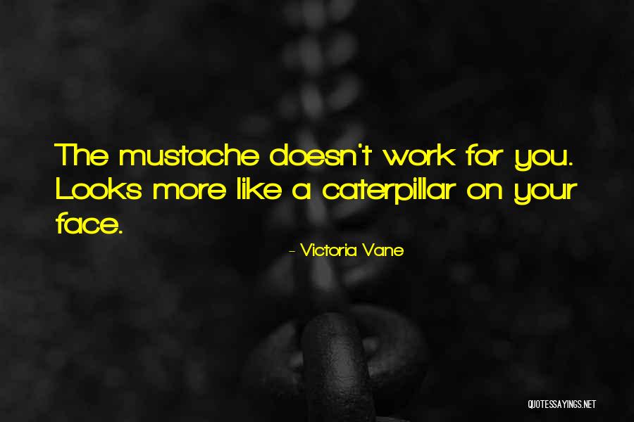 Victoria Vane Quotes 389589