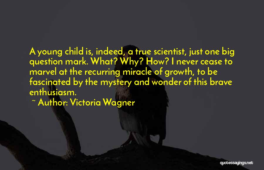 Victoria Wagner Quotes 1164045