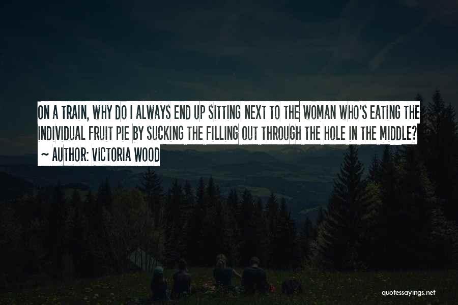 Victoria Wood Quotes 235621 Victoria Wood Quotes 235621