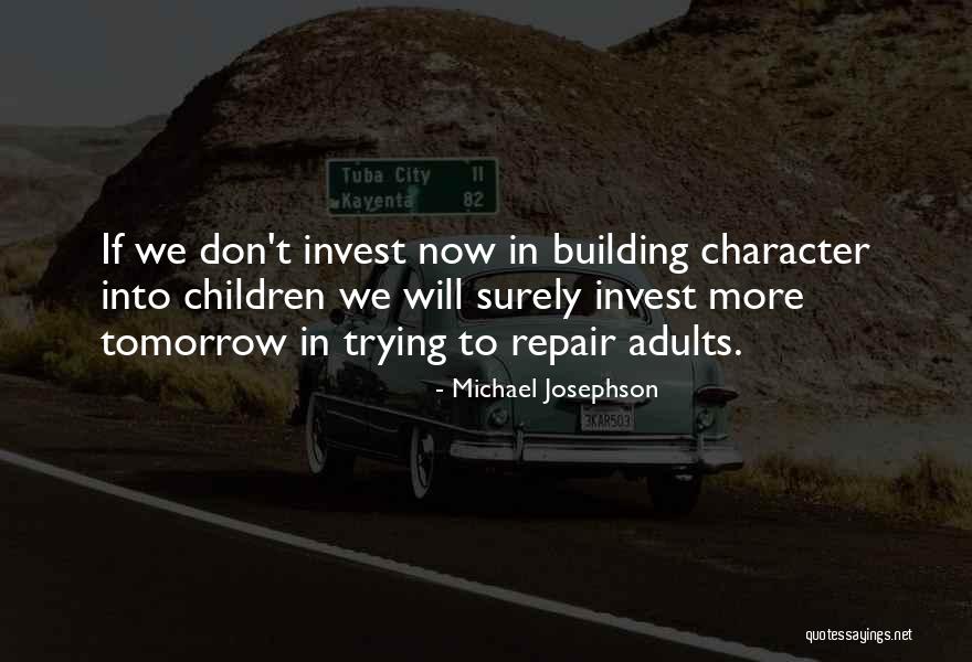 Victorian Education Quotes By Michael Josephson Victorian Education Quotes By Michael Josephson