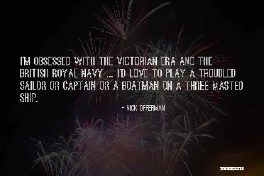 Victorian Era Love Quotes By Nick Offerman Victorian Era Love Quotes By Nick Offerman