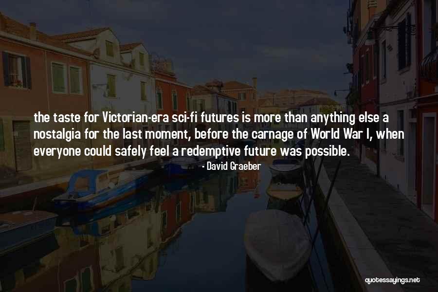 Victorian Era Quotes By David Graeber Victorian Era Quotes By David Graeber