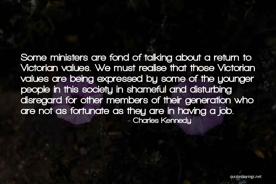 Victorian Society Quotes By Charles Kennedy Victorian Society Quotes By Charles Kennedy