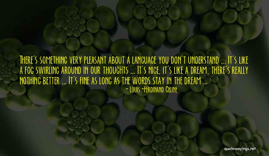 Victoriano Ramirez Quotes By Louis-Ferdinand Celine Victoriano Ramirez Quotes By Louis-Ferdinand Celine