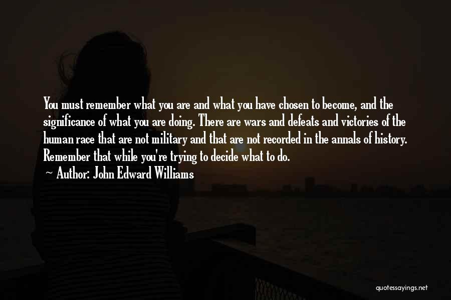 Victories And Defeats Quotes By John Edward Williams