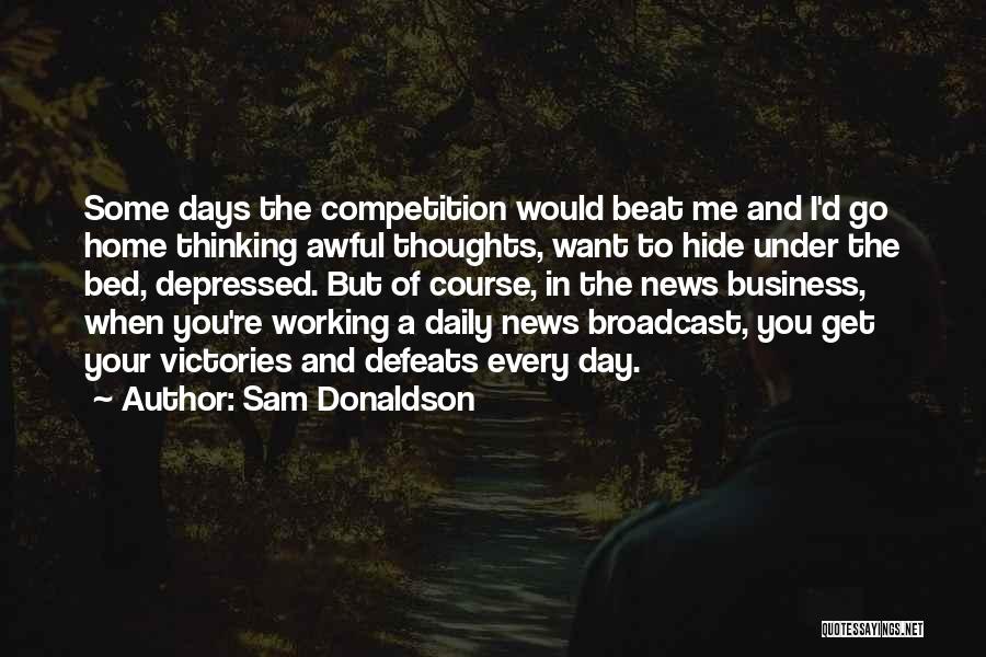 Victories And Defeats Quotes By Sam Donaldson