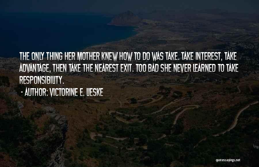 Victorine E. Lieske Quotes 1725390