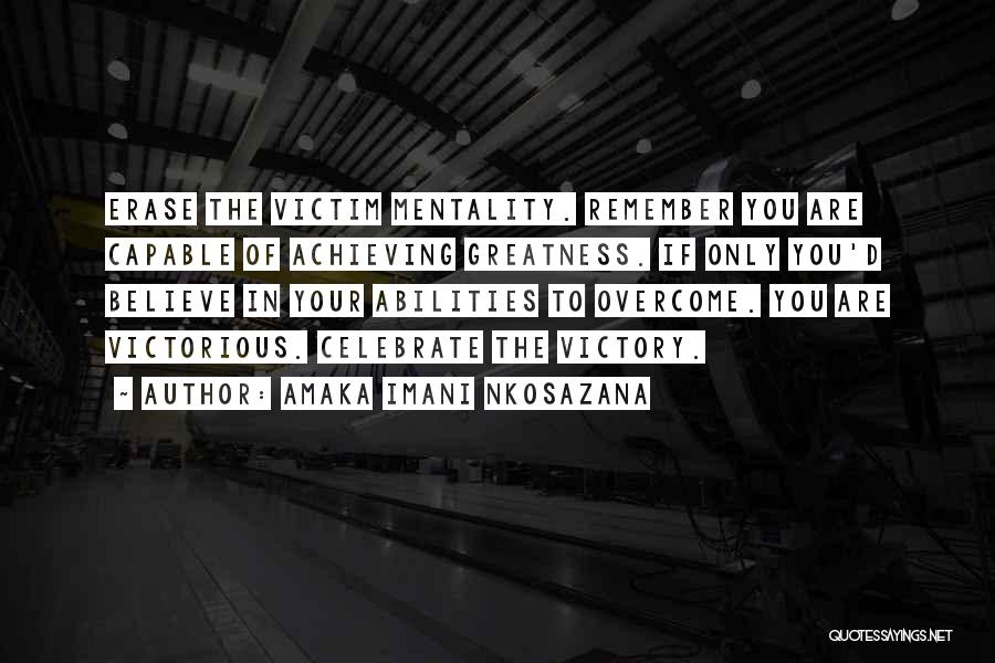 Victorious Life Quotes By Amaka Imani Nkosazana