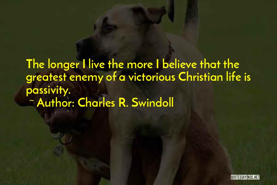 Victorious Life Quotes By Charles R. Swindoll