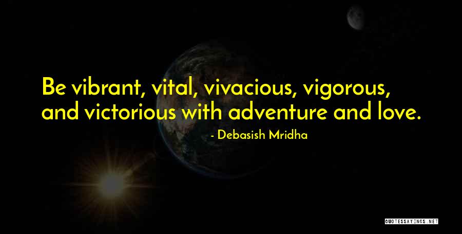 Victorious Life Quotes By Debasish Mridha