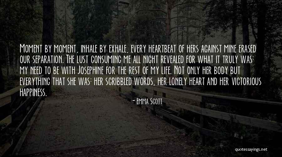 Victorious Life Quotes By Emma Scott Victorious Life Quotes By Emma Scott