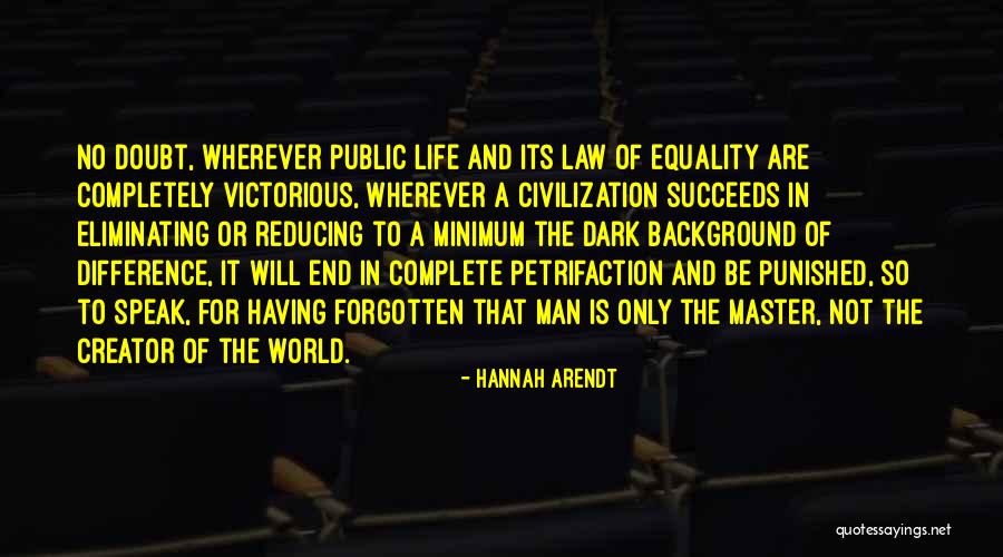 Victorious Life Quotes By Hannah Arendt