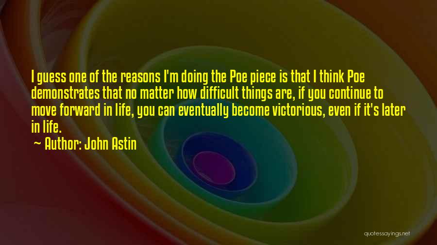 Victorious Life Quotes By John Astin