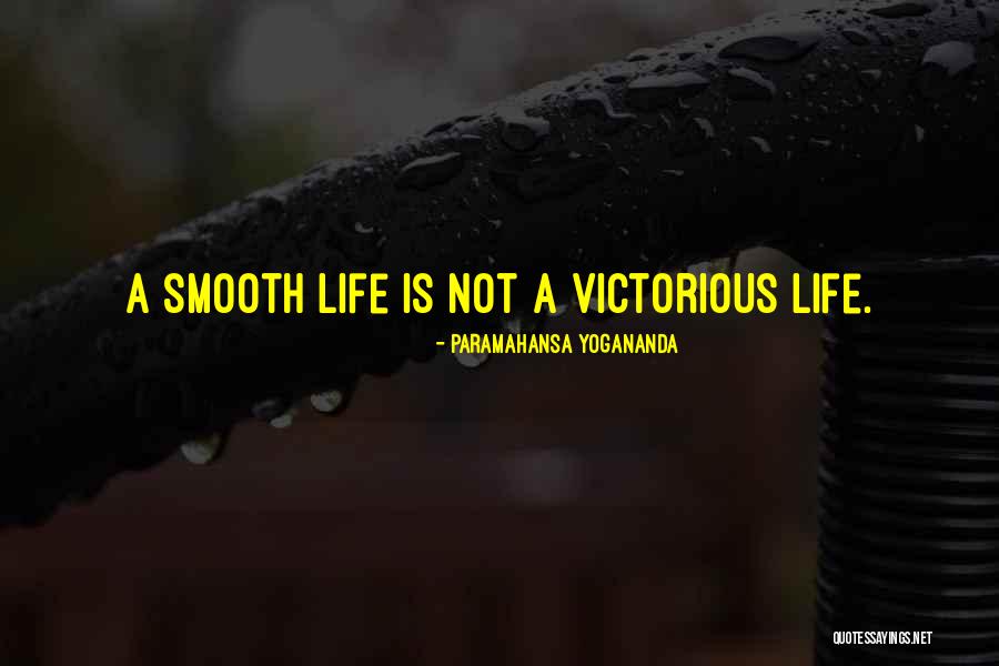 Victorious Life Quotes By Paramahansa Yogananda