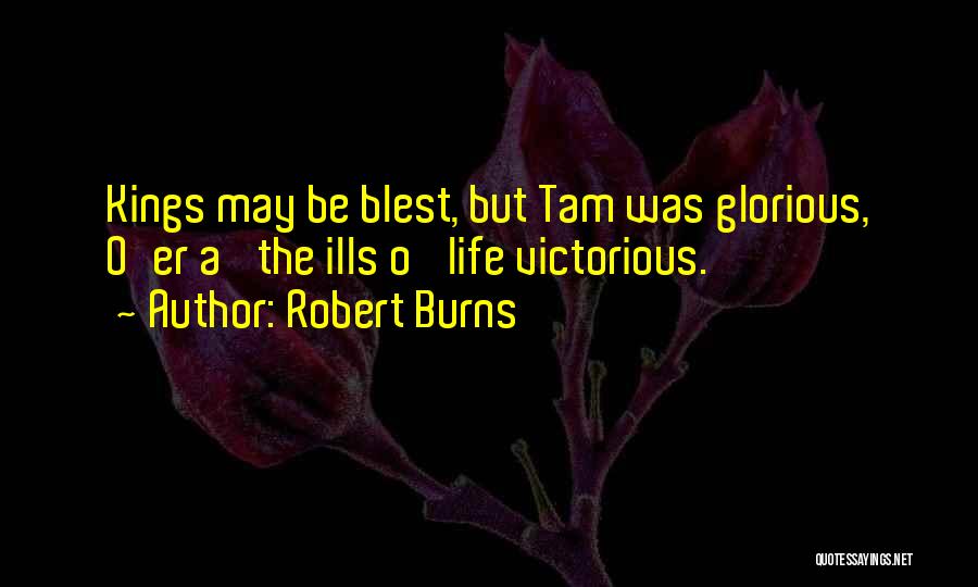 Victorious Life Quotes By Robert Burns