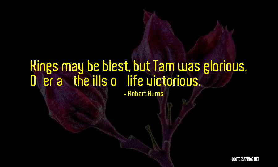 Victorious Life Quotes By Robert Burns