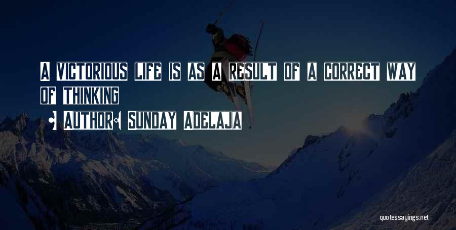 Victorious Life Quotes By Sunday Adelaja
